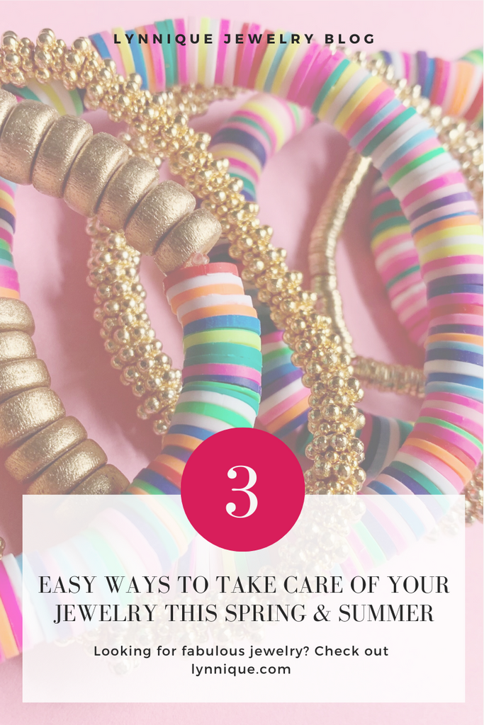 3 Easy Ways to Take Care of Your Jewelry This Spring & Summer