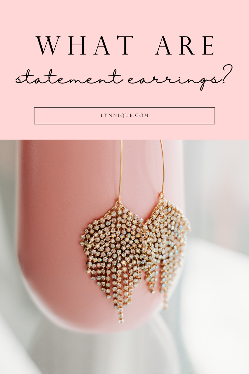 text that reads - what are statement earrings?