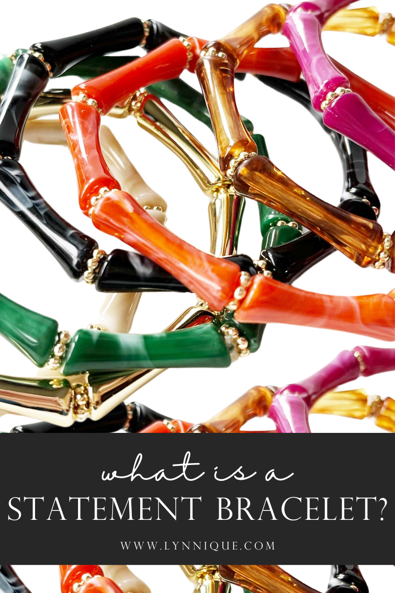 What is a statement bracelet?