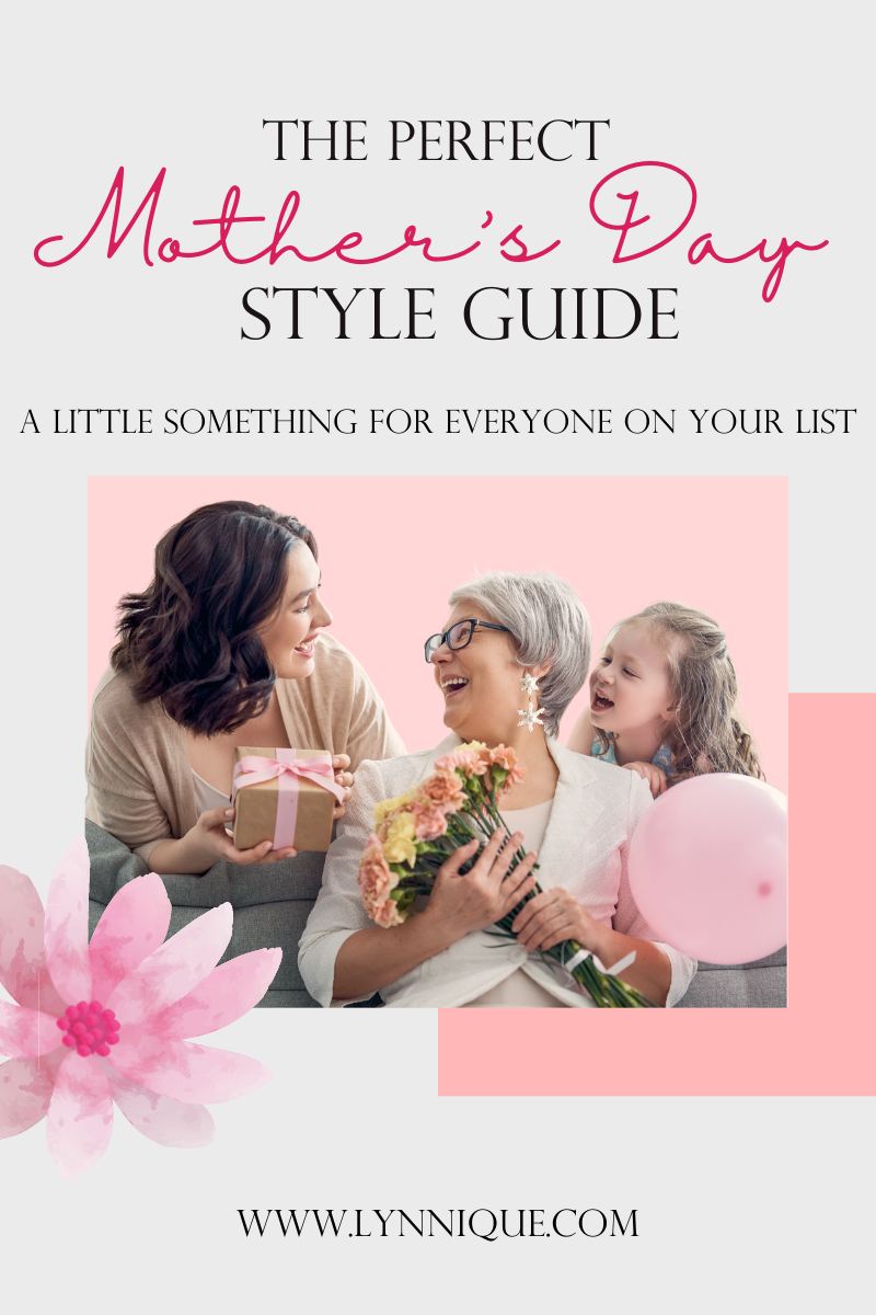 The Mother's Day Styling Guide